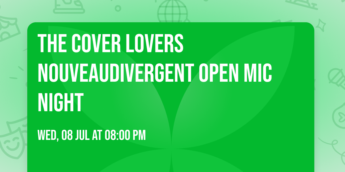 The Cover Lovers NouveauDivergent Open Mic Night