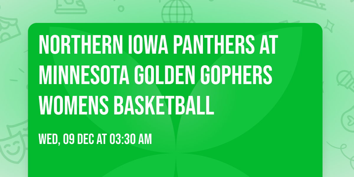 Northern Iowa Panthers at Minnesota Golden Gophers Womens Basketball
