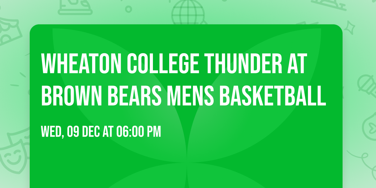 Wheaton College Thunder at Brown Bears Mens Basketball