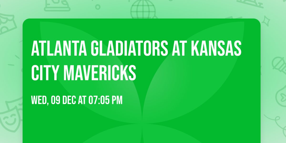 Atlanta Gladiators at Kansas City Mavericks