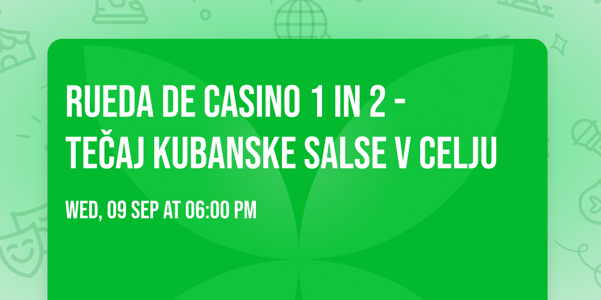Rueda de Casino 1 in 2 - te\u010daj kubanske salse v Celju