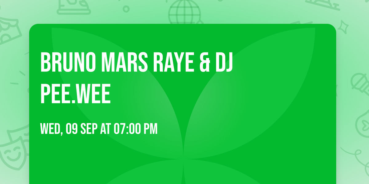 Bruno Mars  Raye & DJ Pee.Wee