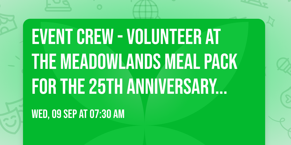 EVENT CREW - Volunteer at the Meadowlands Meal Pack for the 25th Anniversary of 9\/11