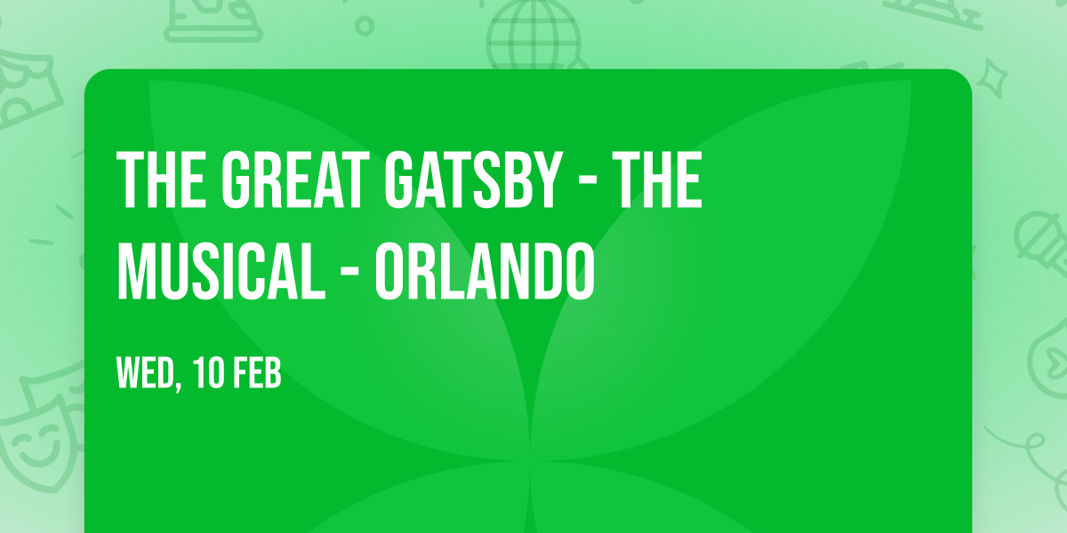 The Great Gatsby - The Musical - Orlando