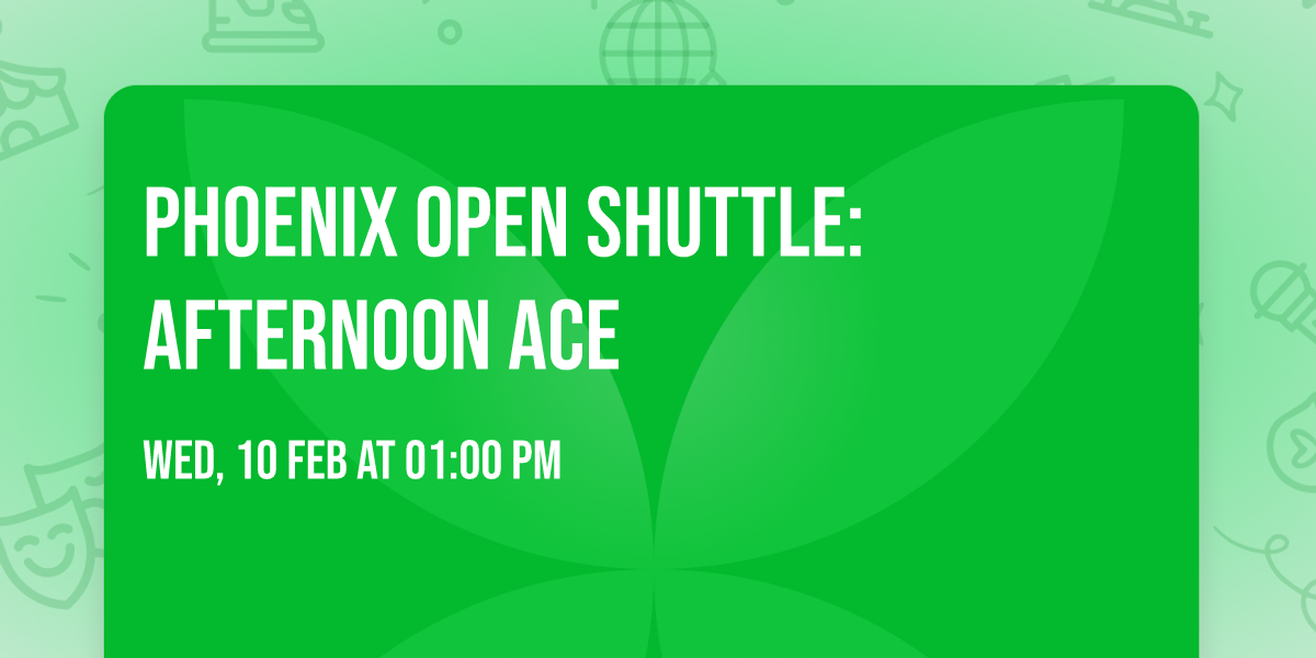 Phoenix Open Shuttle: Afternoon Ace