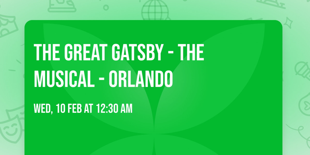 The Great Gatsby - The Musical - Orlando