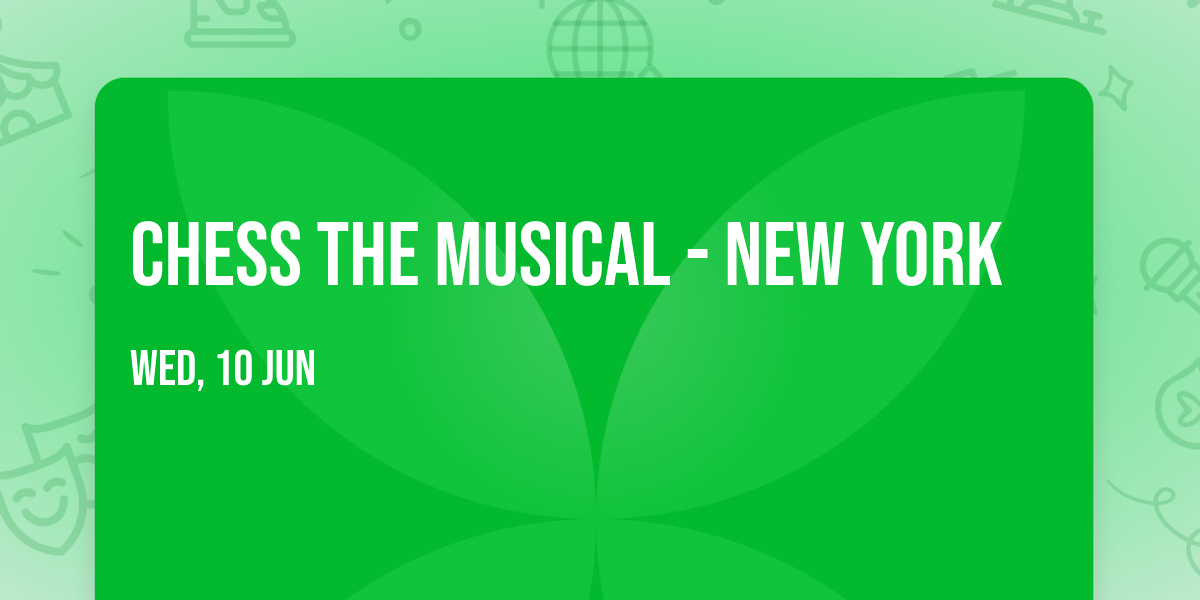 Chess The Musical - New York