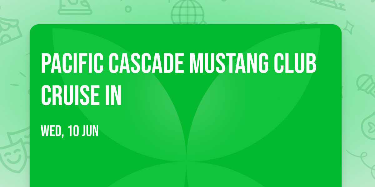 Pacific Cascade Mustang Club Cruise In