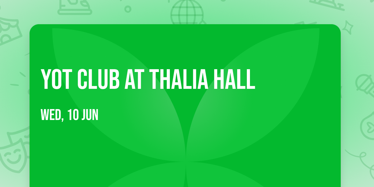 Yot Club at Thalia Hall