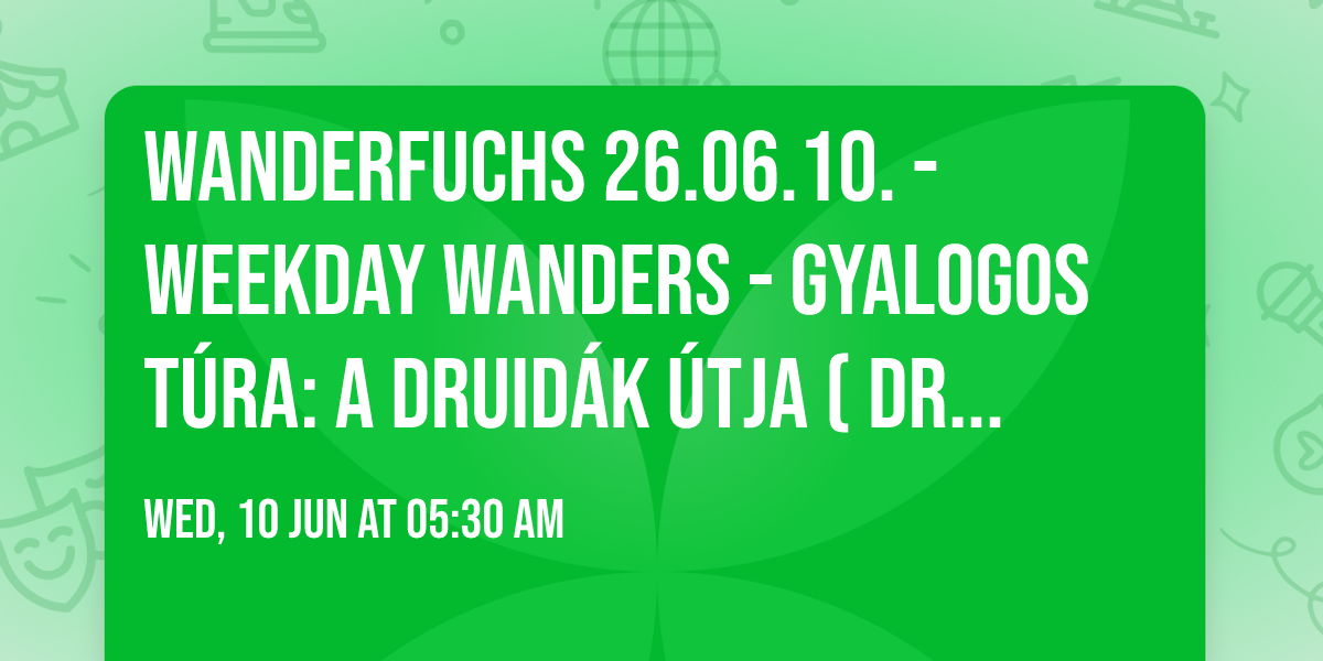 Wanderfuchs 26.06.10. - Weekday Wanders - Gyalogos t\u00fara: A druid\u00e1k \u00fatja (Druidenweg \u2013 Ysperklamm)