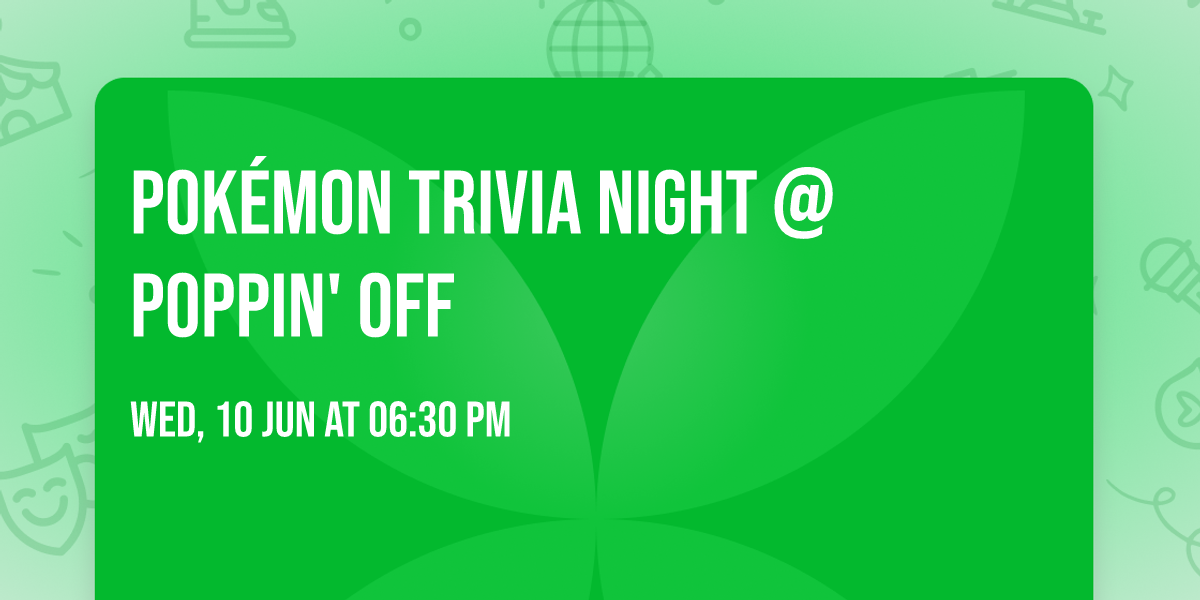 \ud83c\udf1f POK\u00c9MON TRIVIA NIGHT @ POPPIN' OFF \ud83c\udf1f