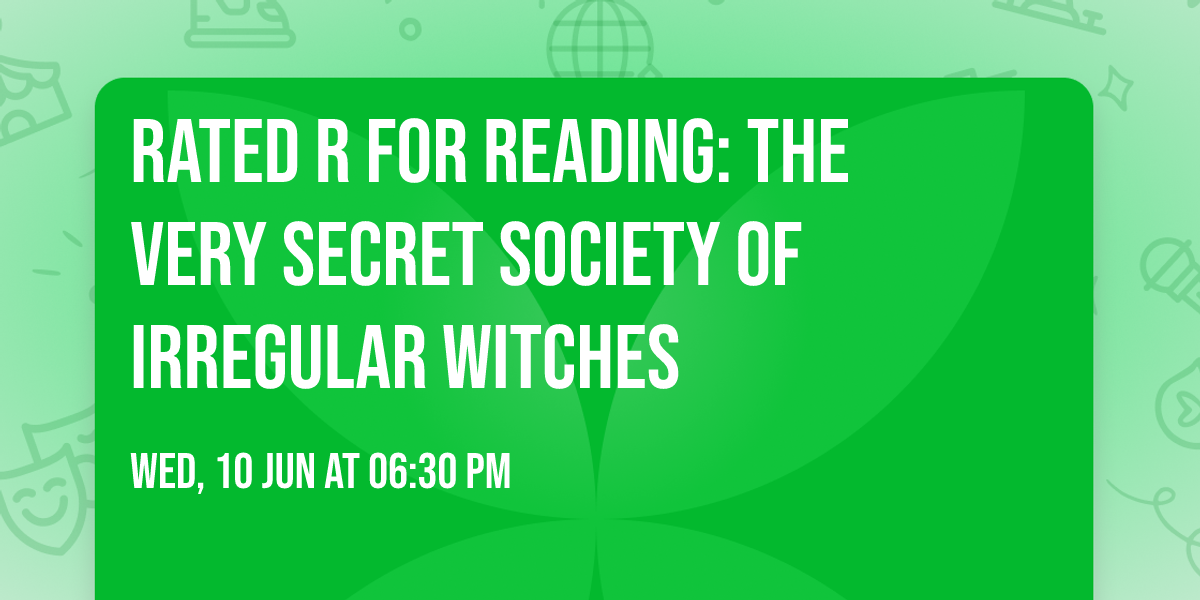 Rated R for Reading: The Very Secret Society of Irregular Witches