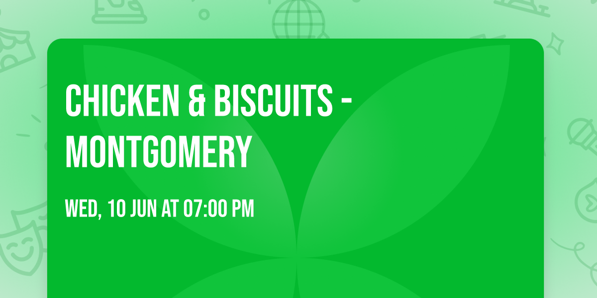 Chicken & Biscuits - Montgomery