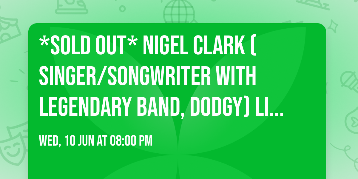 *SOLD OUT* Nigel Clark (singer\/songwriter with legendary band, Dodgy) Live with Redditch Revival