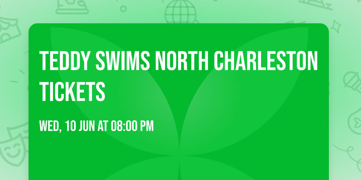 Teddy Swims North Charleston Tickets