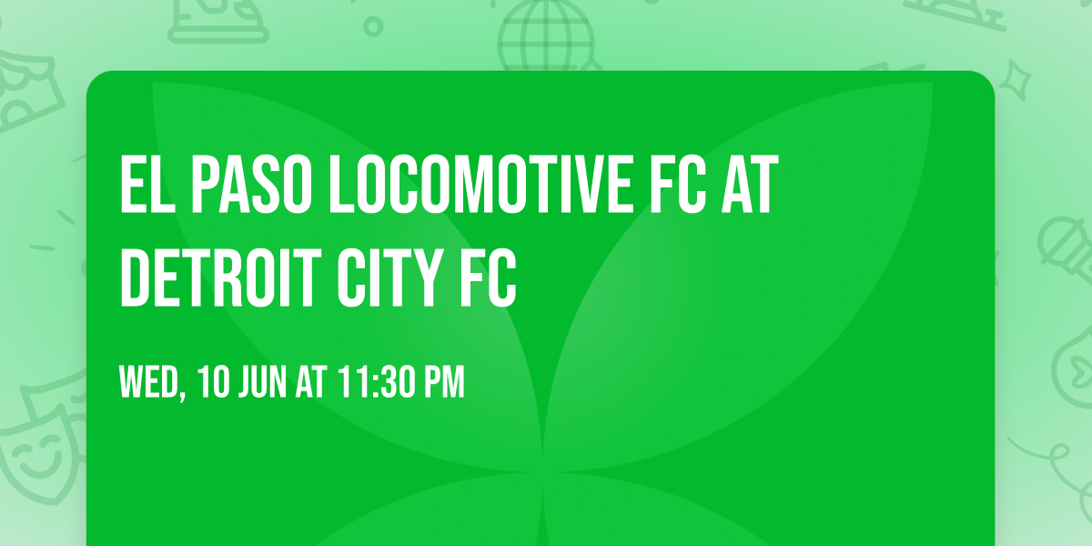 El Paso Locomotive FC at Detroit City FC