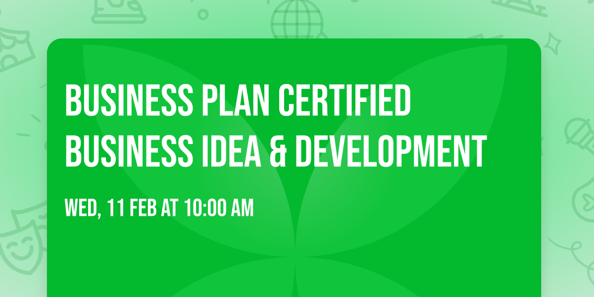 Business Plan Certified Business Idea & Development