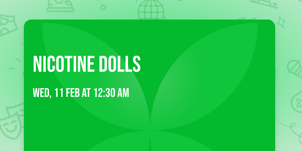 Nicotine Dolls