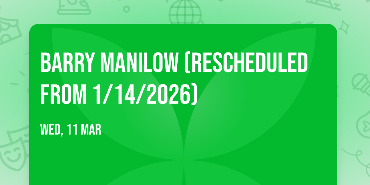 Barry Manilow (Rescheduled from 1\/14\/2026)