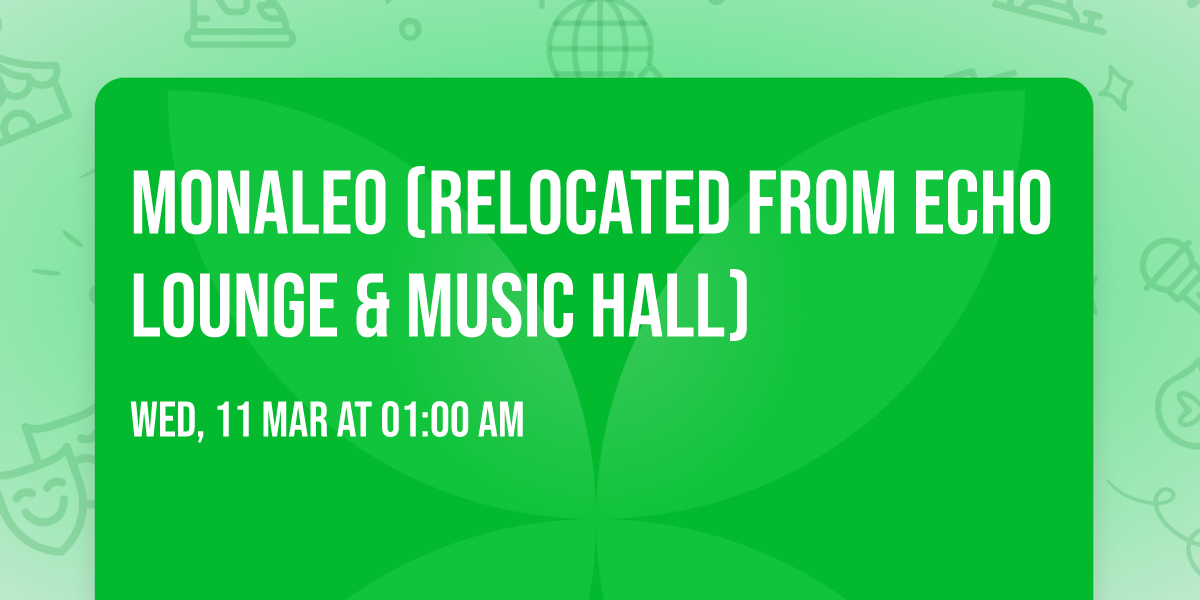Monaleo (Relocated from Echo Lounge & Music Hall)