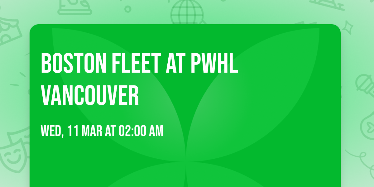 Boston Fleet at PWHL Vancouver