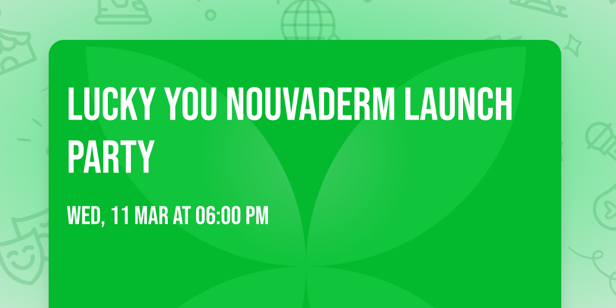 Lucky You Nouvaderm Launch Party