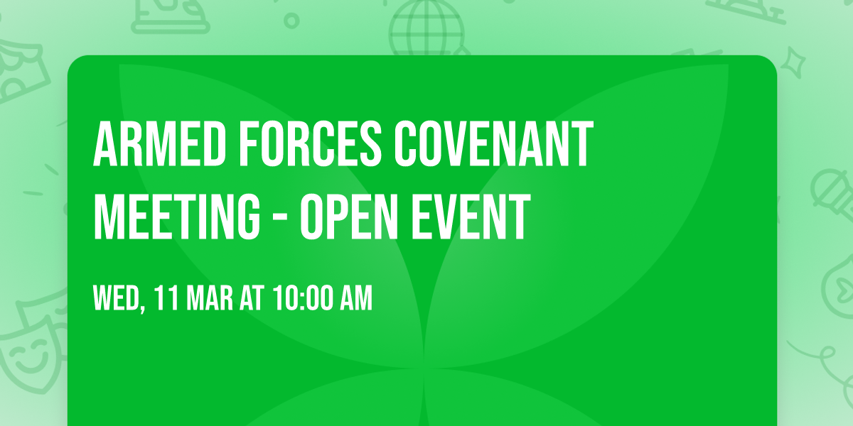 Armed Forces Covenant meeting - open event