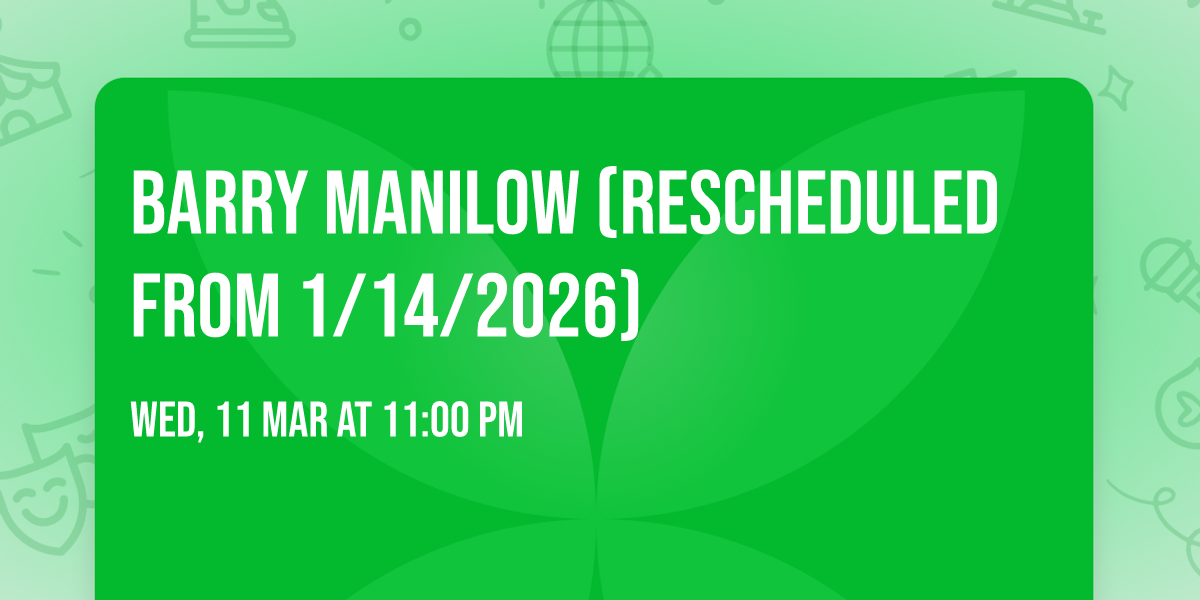 Barry Manilow (Rescheduled from 1\/14\/2026)