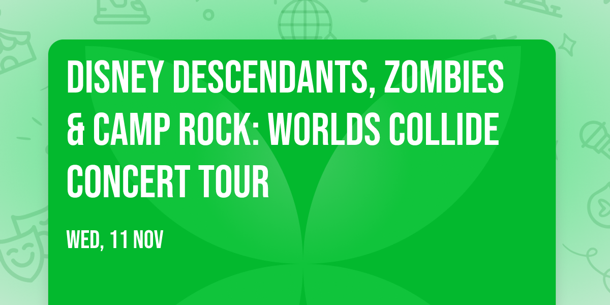 Disney Descendants, ZOMBIES & Camp Rock: Worlds Collide Concert Tour
