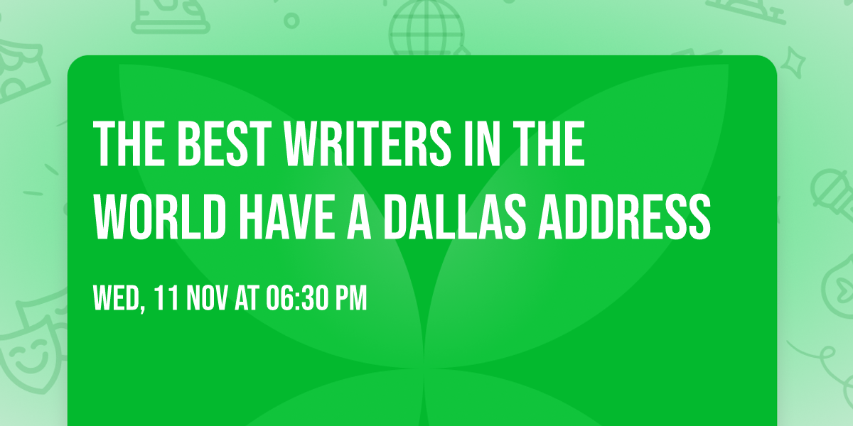 The Best Writers in the World Have a Dallas Address