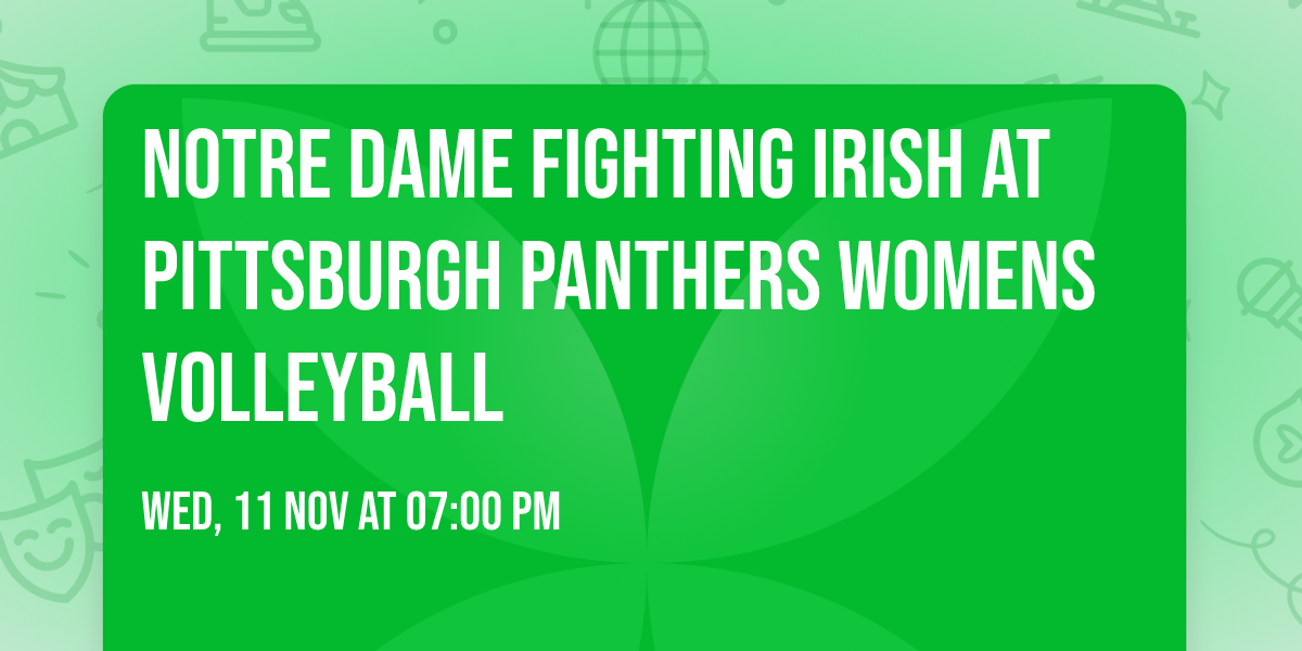 Notre Dame Fighting Irish at Pittsburgh Panthers Womens Volleyball