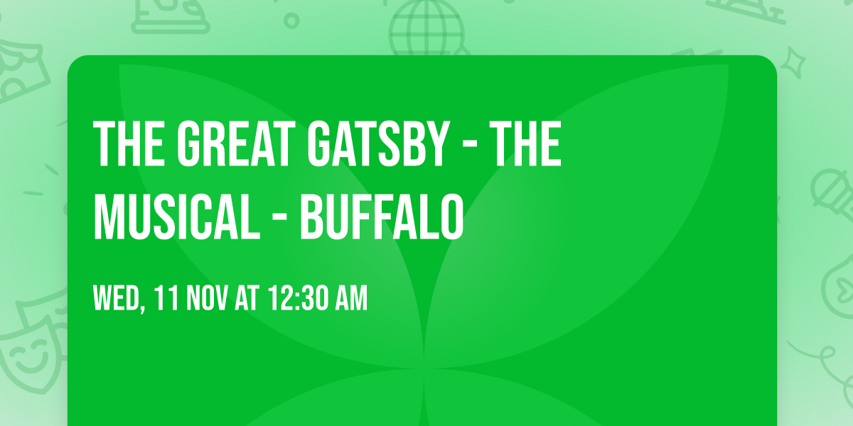 The Great Gatsby - The Musical - Buffalo