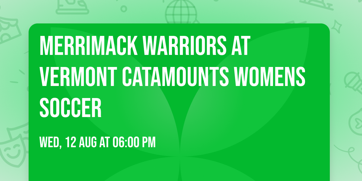Merrimack Warriors at Vermont Catamounts Womens Soccer