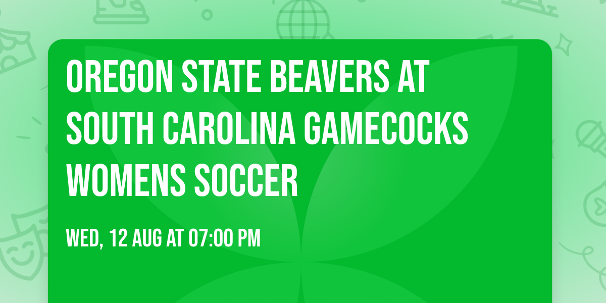 Oregon State Beavers at South Carolina Gamecocks Womens Soccer