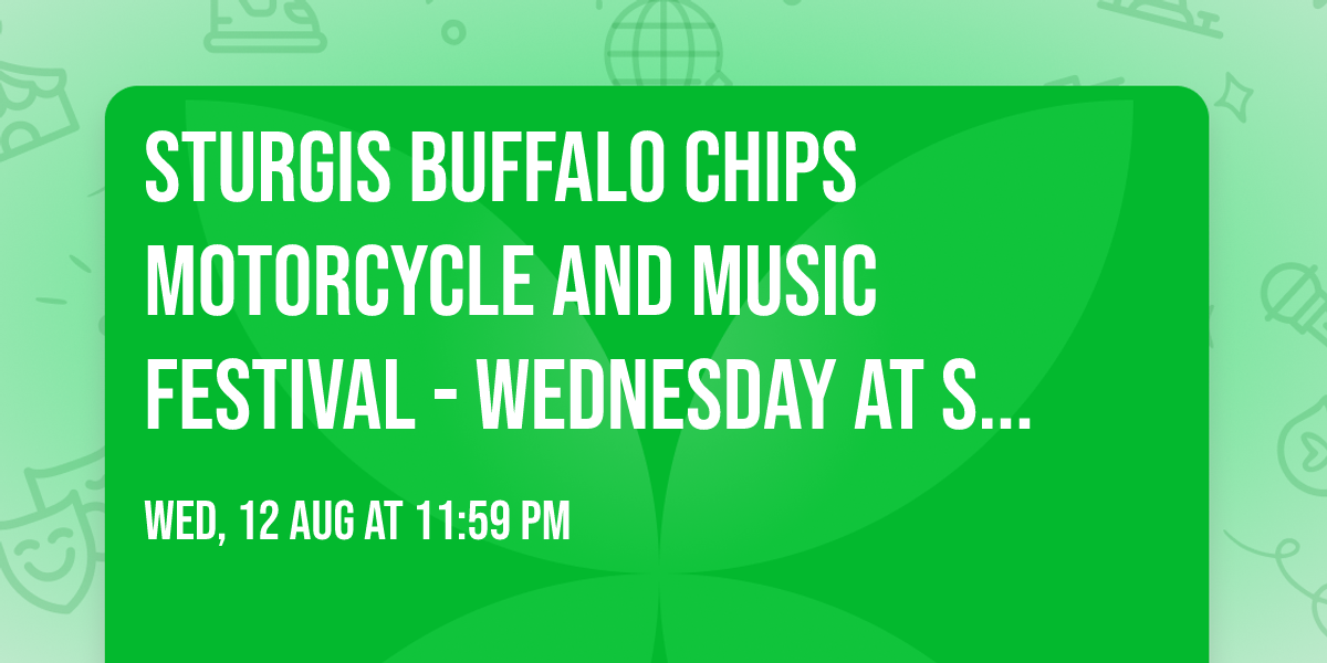 Sturgis Buffalo Chips Motorcycle and Music Festival - Wednesday at Sturgis Buffalo Chip