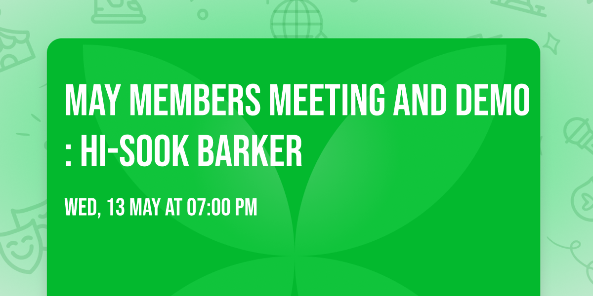May Members Meeting and Demo: Hi-Sook Barker