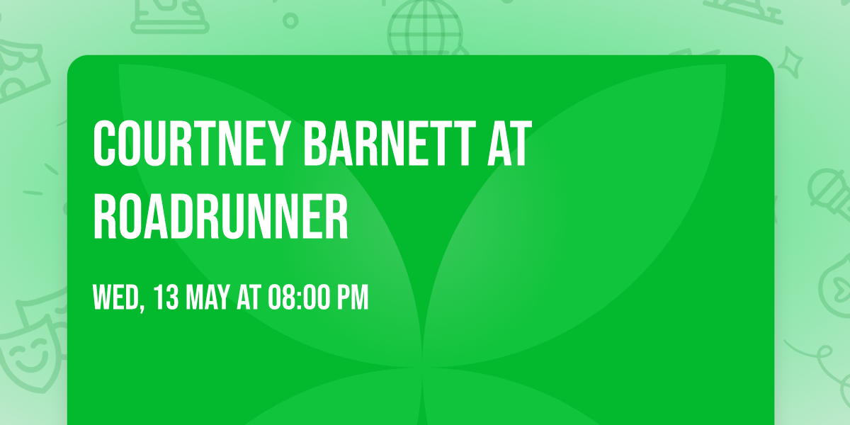 Courtney Barnett at Roadrunner