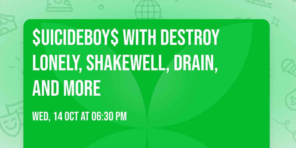 $uicideboy$ with Destroy Lonely, Shakewell, Drain, and more