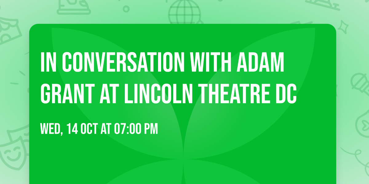 In Conversation with Adam Grant at Lincoln Theatre DC