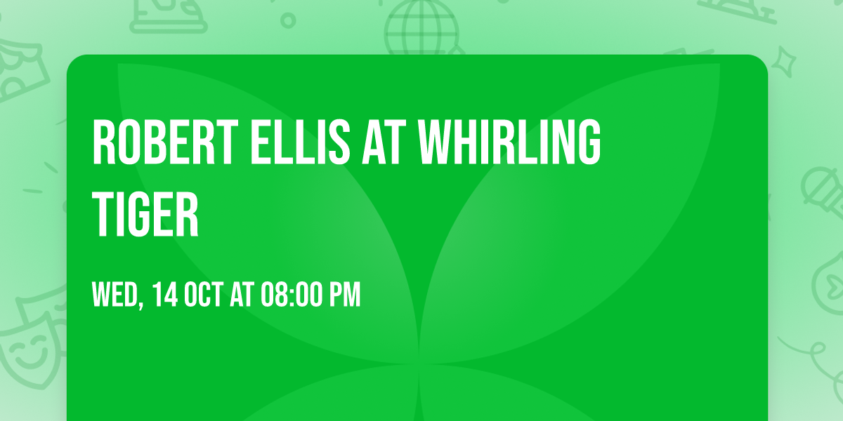 Robert Ellis at Whirling Tiger