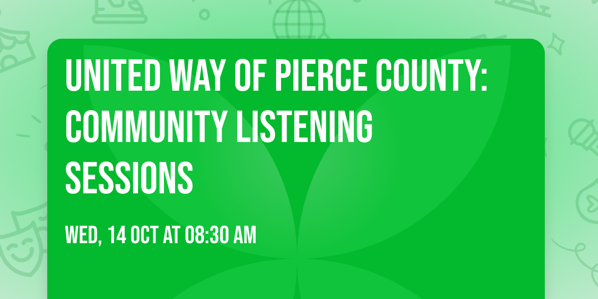 United Way of Pierce County: Community Listening Sessions