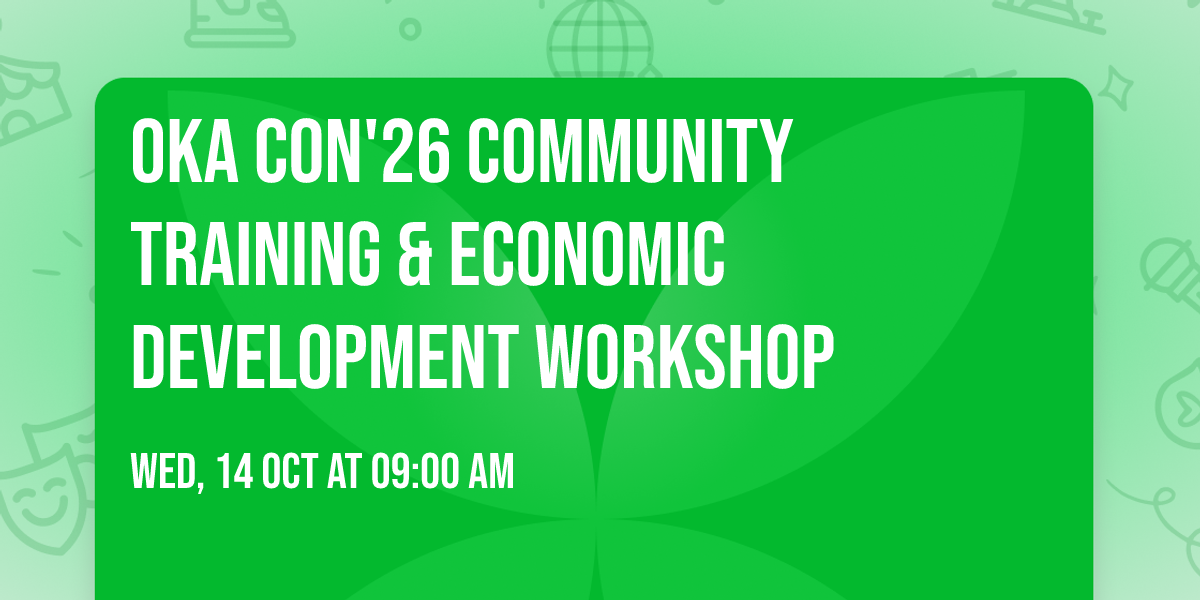 Oka Con'26 Community Training & Economic Development Workshop