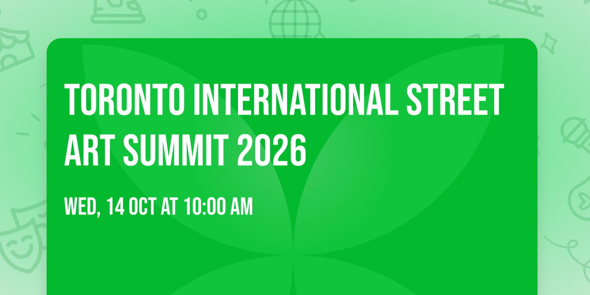 Toronto international Street Art Summit 2026