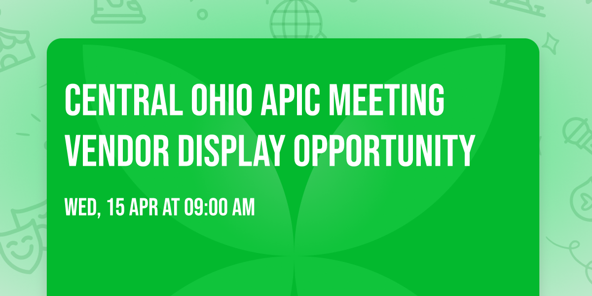 Central Ohio APIC Meeting Vendor Display Opportunity