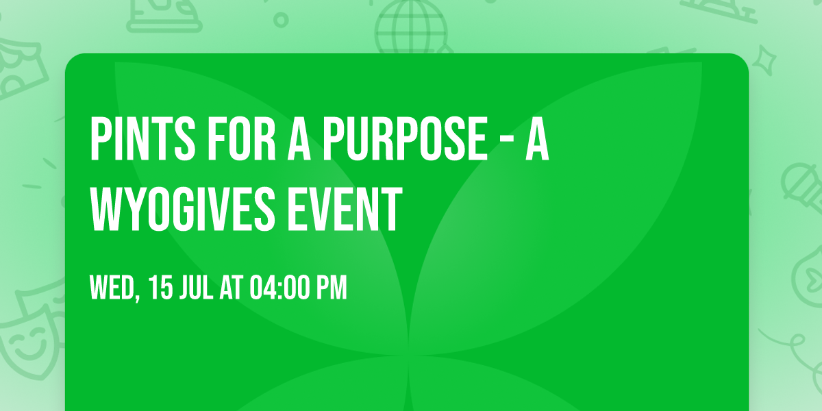 Pints for a Purpose - A WyoGives Event 