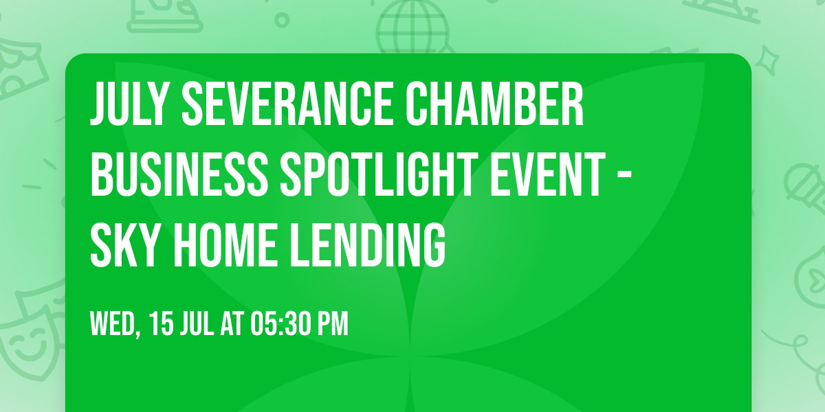 July Severance Chamber Business Spotlight Event - Sky Home Lending