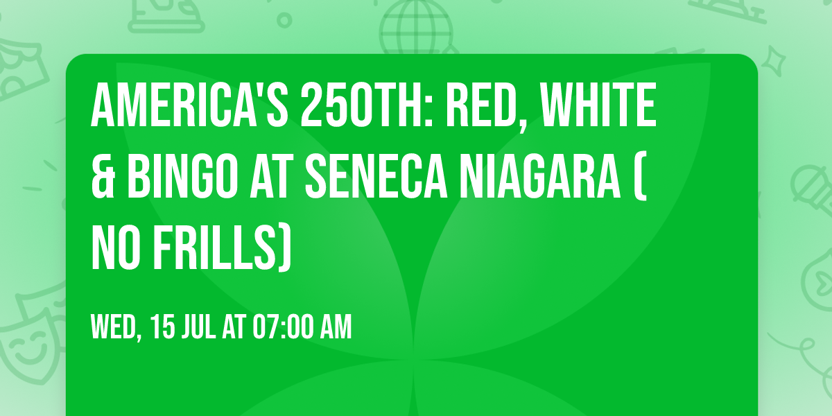 America's 250th: Red, White & BINGO at Seneca Niagara (No Frills)