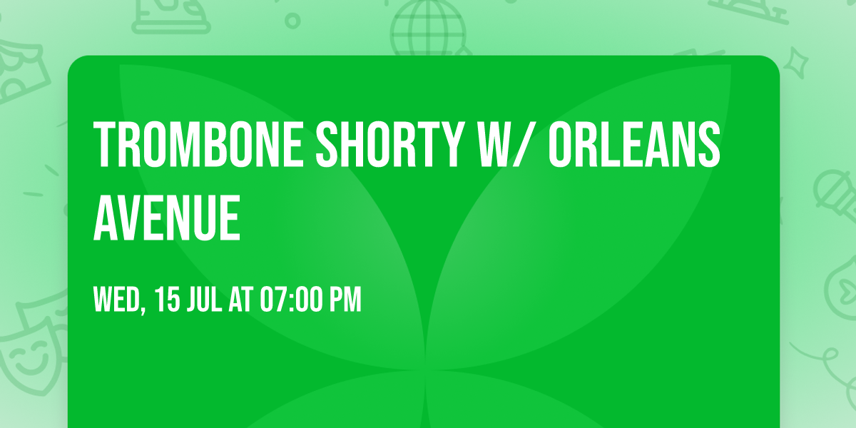 Trombone Shorty w\/ Orleans Avenue