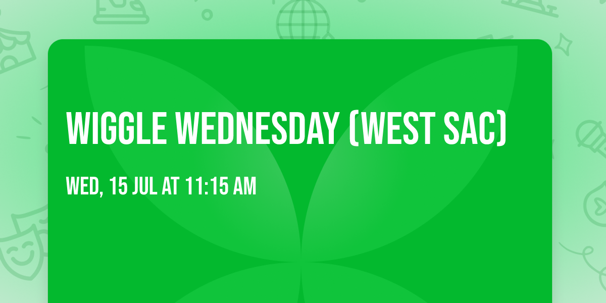 Wiggle Wednesday (West Sac)