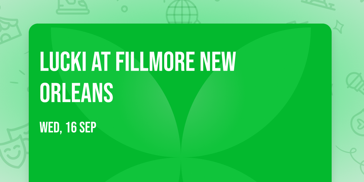 Lucki at Fillmore New Orleans